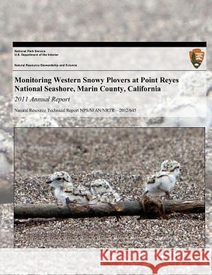 Monitoring Western Snowy Plovers at Point Reyes National Seashore, Marin County, California: 2011 Annual Report