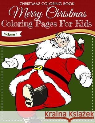 Christmas Coloring Book - Merry Christmas Coloring Pages For Kids - Volume 1