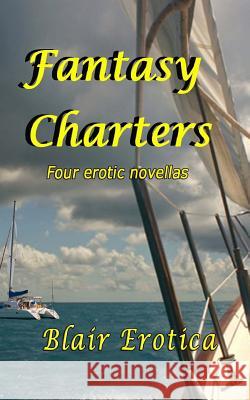 Fantasy Charters: (Books 1 Through 4 of the Fantasy Charter Series)