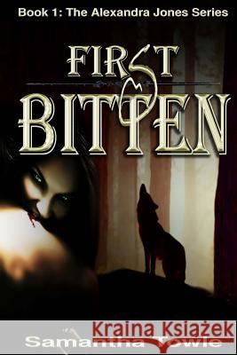 First Bitten (The Alexandra Jones Series #1)