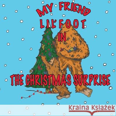My Friend Lil'foot in: The Christmas Surprise