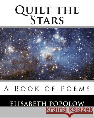 Quilt the Stars: A Book of Poems
