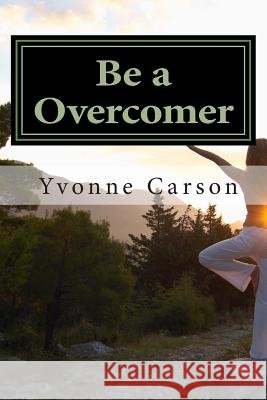 Be a Overcomer: The journey to your Blessing