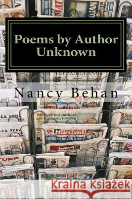 Poems by Author Unknown: An anthology of poems sent in to newspaper ca World War II