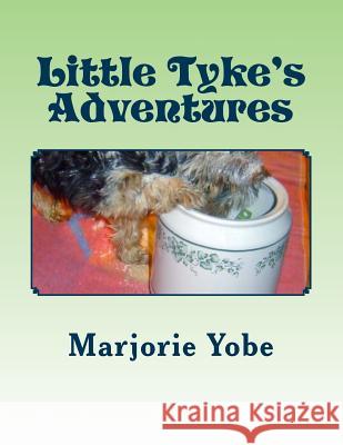 Little Tyke's Adventures: A Heartwarming Yorkie Puppy Story