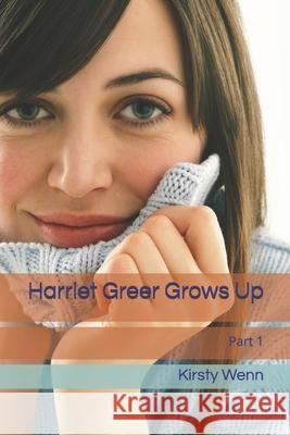 Harriet Greer Grows Up