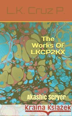 The Works Of LKCP2KX: Akashic Scryer