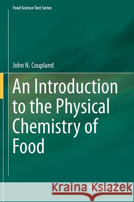 An Introduction to the Physical Chemistry of Food