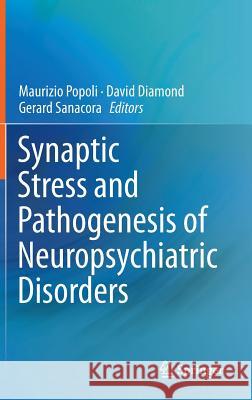 Synaptic Stress and Pathogenesis of Neuropsychiatric Disorders