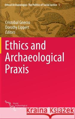 Ethics and Archaeological Praxis