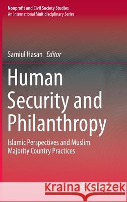 Human Security and Philanthropy: Islamic Perspectives and Muslim Majority Country Practices