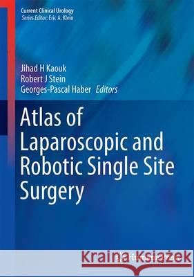 Atlas of Laparoscopic and Robotic Single Site Surgery