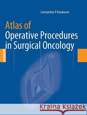 Atlas of Operative Procedures in Surgical Oncology