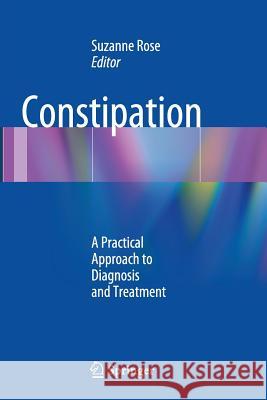 Constipation: A Practical Approach to Diagnosis and Treatment