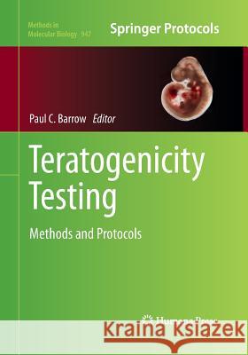 Teratogenicity Testing: Methods and Protocols