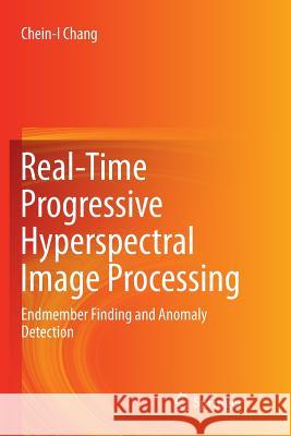 Real-Time Progressive Hyperspectral Image Processing: Endmember Finding and Anomaly Detection