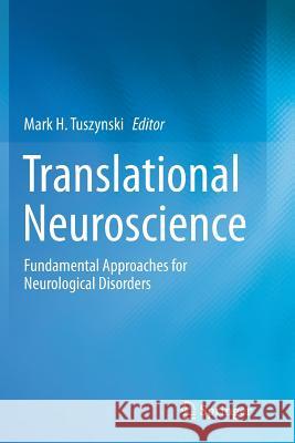 Translational Neuroscience: Fundamental Approaches for Neurological Disorders