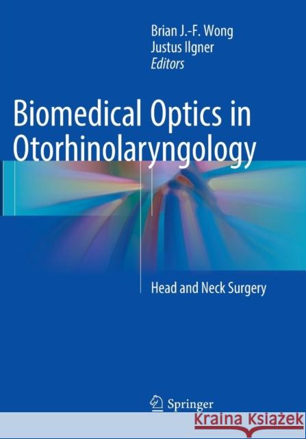 Biomedical Optics in Otorhinolaryngology: Head and Neck Surgery