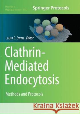 Clathrin-Mediated Endocytosis: Methods and Protocols