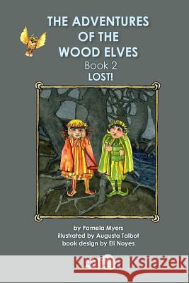 Adventures of the Wood Elves, Book 2: Lost!!