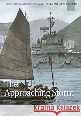 The Approaching Storm: Conflict in Asia, 1945-1965