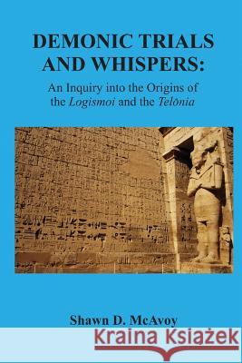 Demonic Trials and Whispers: An Inquiry into the Origins of the Logismoi and the Telonia