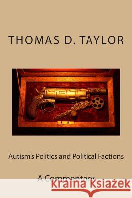 Autism's Politics and Political Factions: A Commentary