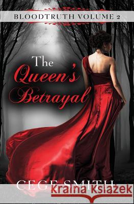 The Queen's Betrayal (Bloodtruth #2)