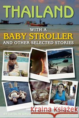 Thailand with a baby stroller: And other selected stories