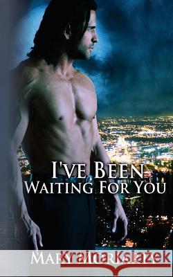 I've Been Waiting for You