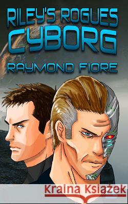 Riley's Rogues: Cyborg