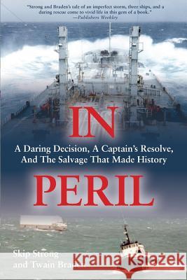 In Peril: A Daring Decision, a Captain's Resolve, and the Salvage that Made History