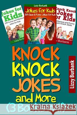 Knock Knock Jokes and More: 901 Hilarious Jokes for Kids (3-Books-In-1)