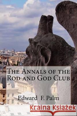 The Annals of the Rod and God Club