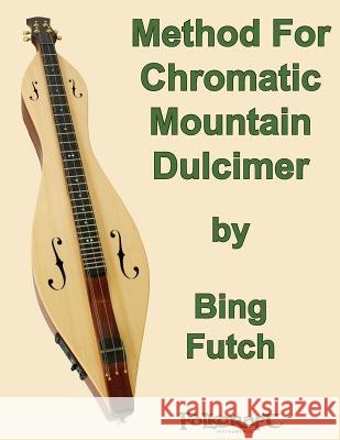 Method For Chromatic Mountain Dulcimer