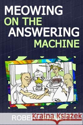 Meowing on the Answering Machine: A Selection of Short Fiction and Prose