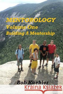 Mentorology Volume One: Building A Mentorship