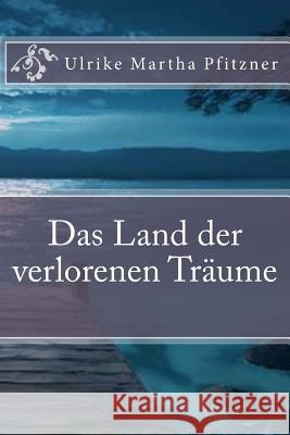 Das Land der verlorenen Traeume