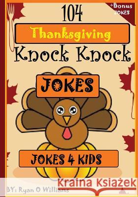 104 Funny Thanksgiving Knock Knock Jokes 4 kids: Best knock knock jokes