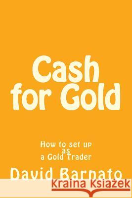 Cash for Gold: How to set up as a Gold Trader