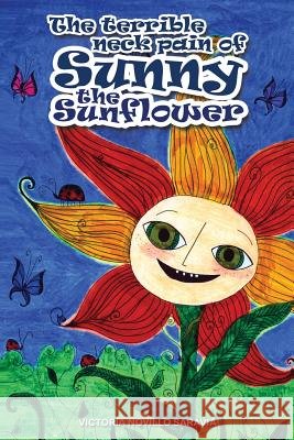 The terrible neck pain of Sunny the Sunflower