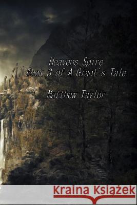 Heavens Spire: Book 3 of A Giant's Tale