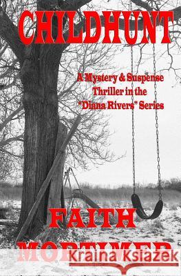 CHILDHUNT (#5 Diana Rivers Mystery Suspense & Psychological Thriller)