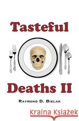 Tasteful Deaths II