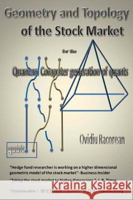 Geometry and Topology of the Stock Market: for the Quantum Computer Generation of Quants