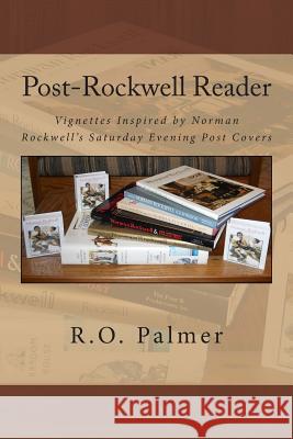 Post-Rockwell Reader: Vignettes inspired by Norman Rockwell Saturday Evening Post covers