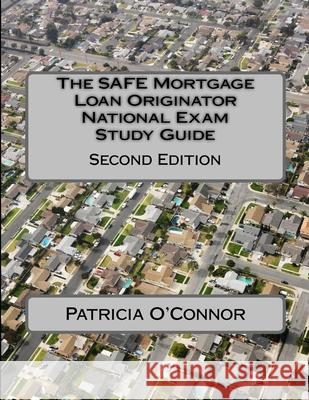 The Safe Mortgage Loan Originator National Exam Study Guide: Second Edition