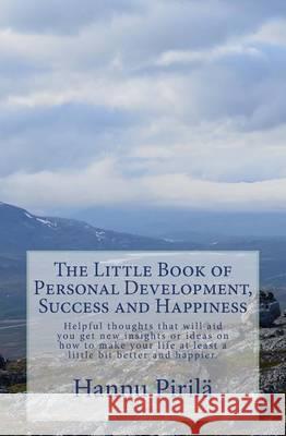 The Little Book of Personal Development, Success and Happiness
