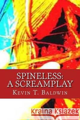 Spineless: A Screamplay