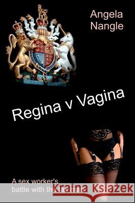 Regina v Vagina: A sex worker's battle with the tax man